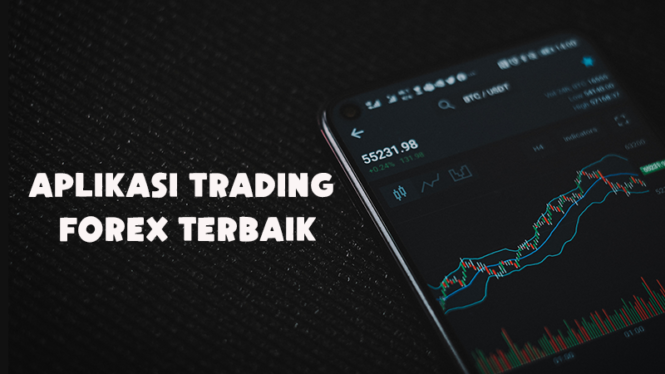 3 Aplikasi Trading Forex yang Cocok Untuk Trader Pemula