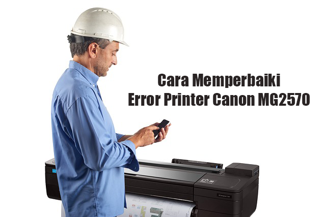 Cara Memperbaiki Printer Canon Mg2570 Lampu Kedap Kedip